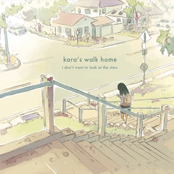 karas-walk-home-i-dont-want-to-look-at-the-stars